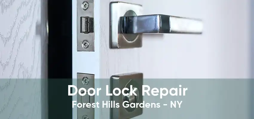 Door Lock Repair Forest Hills Gardens - NY