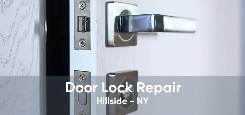 Door Lock Repair Hillside - NY