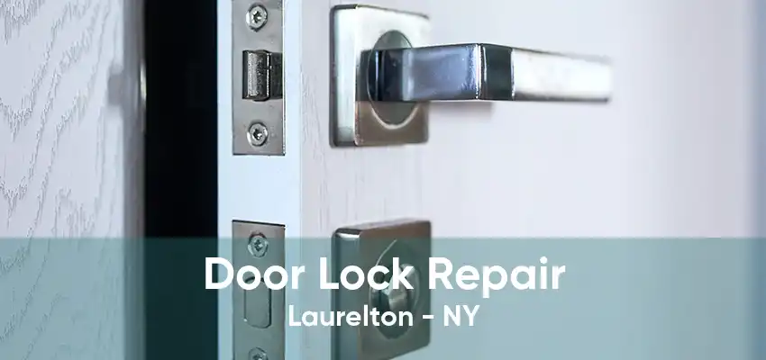 Door Lock Repair Laurelton - NY