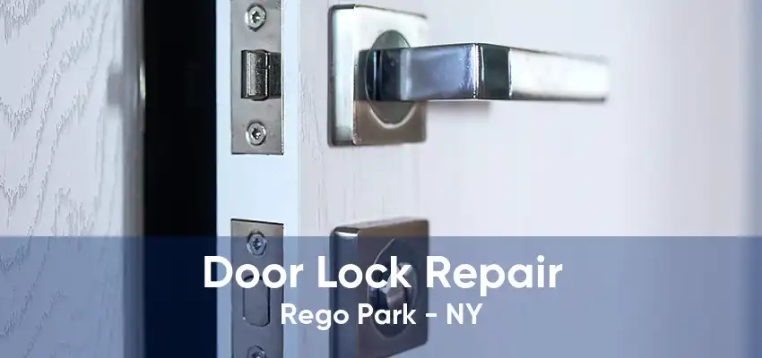 Door Lock Repair Rego Park - NY