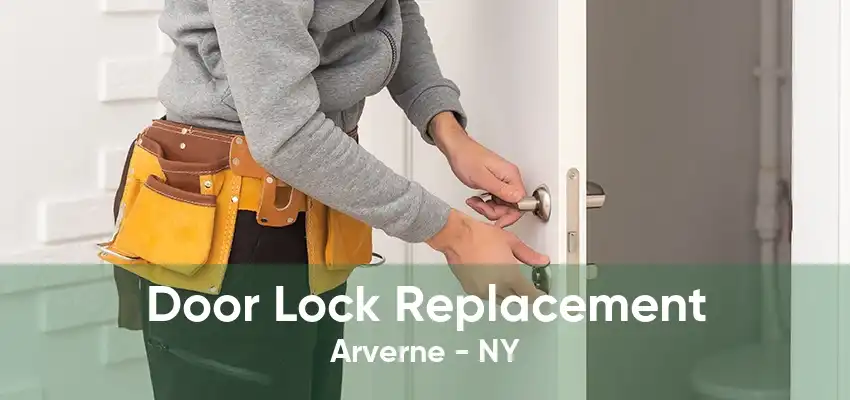 Door Lock Replacement Arverne - NY