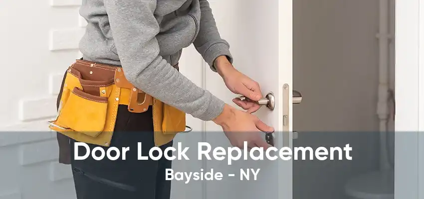 Door Lock Replacement Bayside - NY