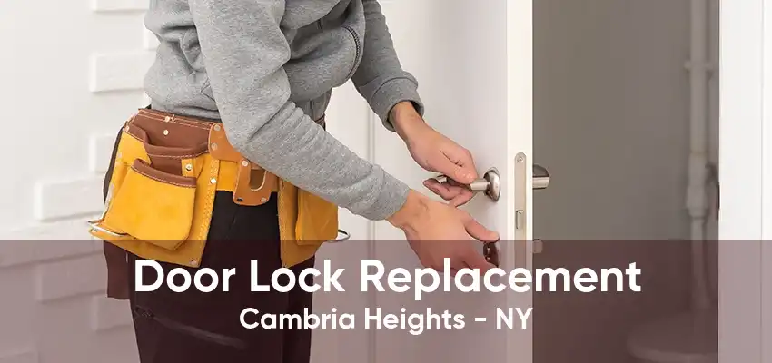 Door Lock Replacement Cambria Heights - NY