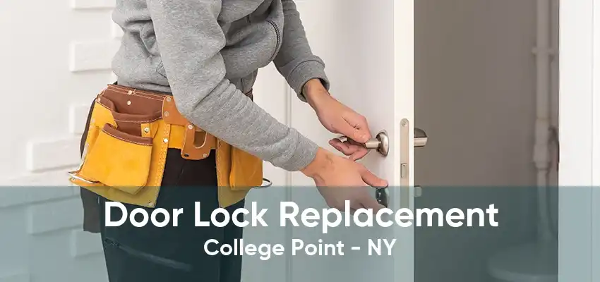 Door Lock Replacement College Point - NY