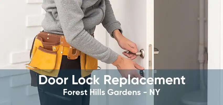 Door Lock Replacement Forest Hills Gardens - NY