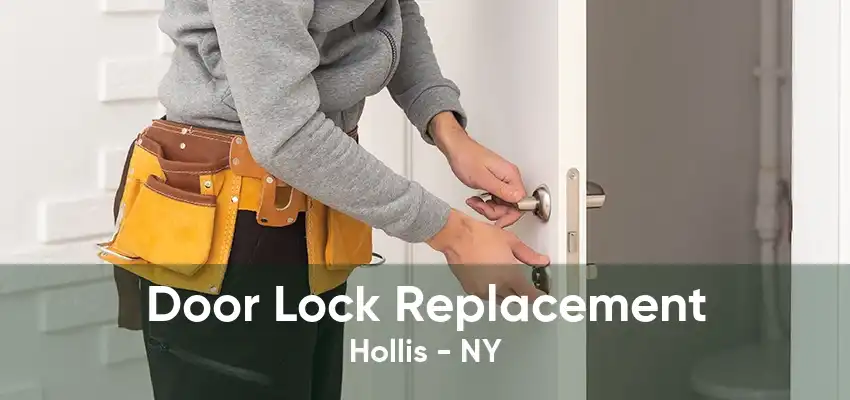 Door Lock Replacement Hollis - NY