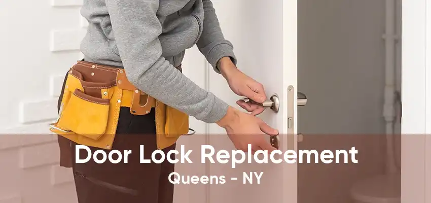 Door Lock Replacement Queens - NY