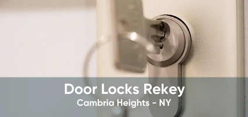 Door Locks Rekey Cambria Heights - NY