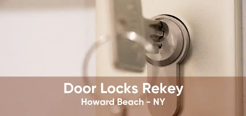 Door Locks Rekey Howard Beach - NY