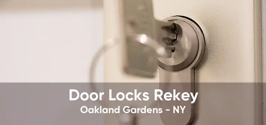 Door Locks Rekey Oakland Gardens - NY