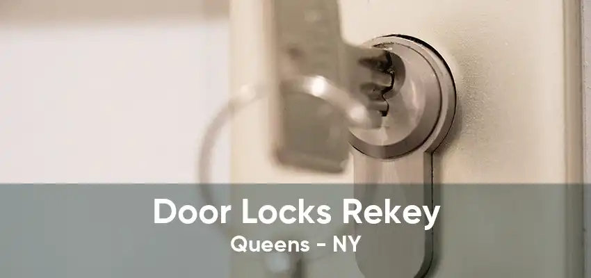 Door Locks Rekey Queens - NY