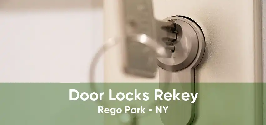 Door Locks Rekey Rego Park - NY