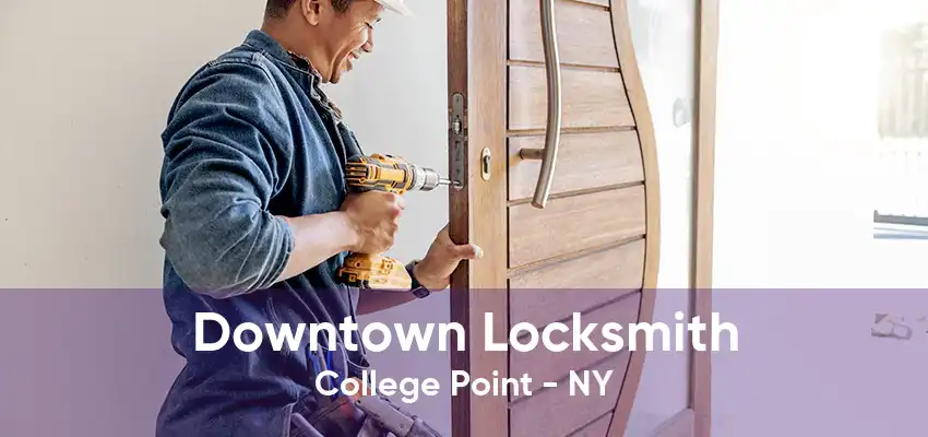 Downtown Locksmith College Point - NY