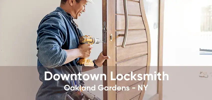 Downtown Locksmith Oakland Gardens - NY