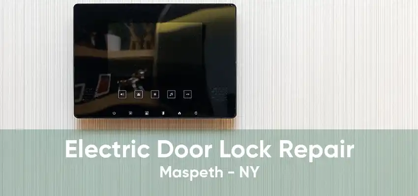 Electric Door Lock Repair Maspeth - NY