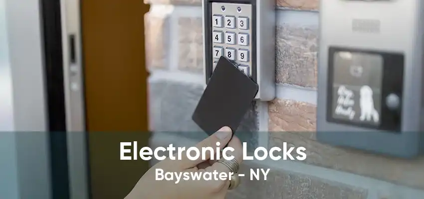 Electronic Locks Bayswater - NY