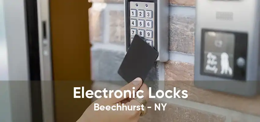 Electronic Locks Beechhurst - NY