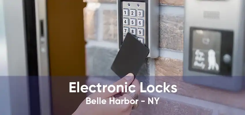 Electronic Locks Belle Harbor - NY