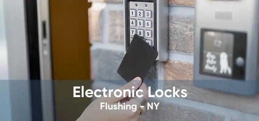 Electronic Locks Flushing - NY