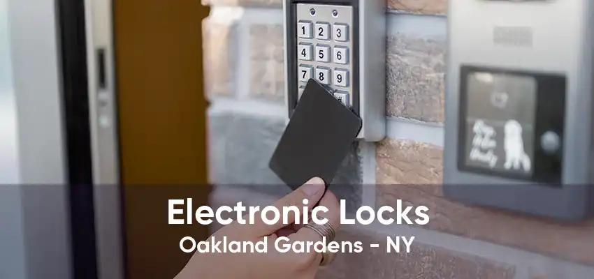 Electronic Locks Oakland Gardens - NY