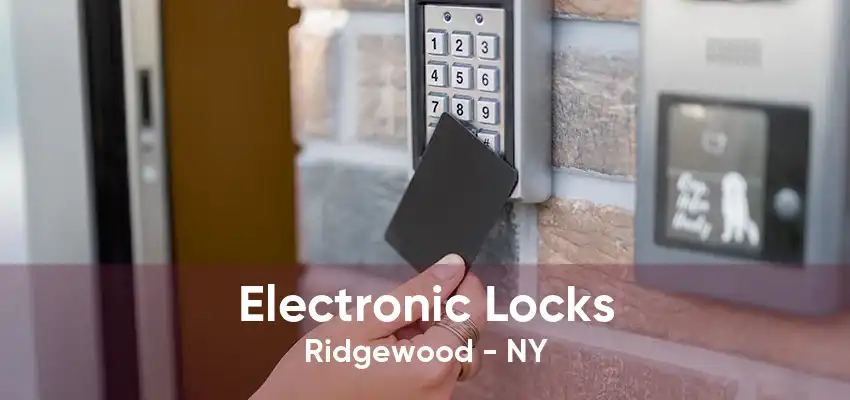 Electronic Locks Ridgewood - NY