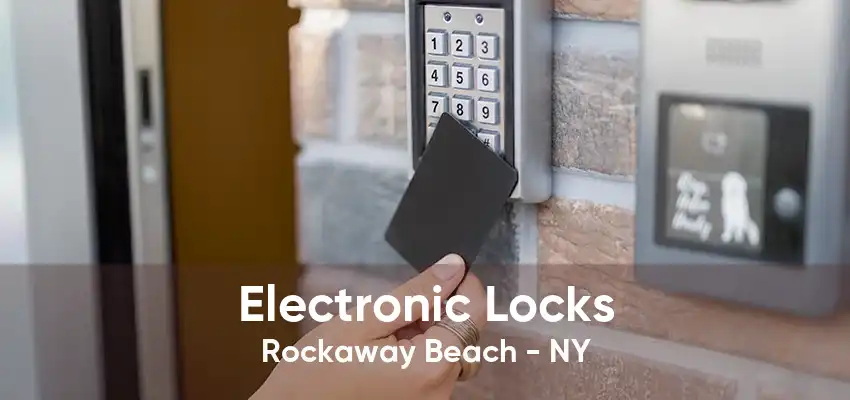 Electronic Locks Rockaway Beach - NY