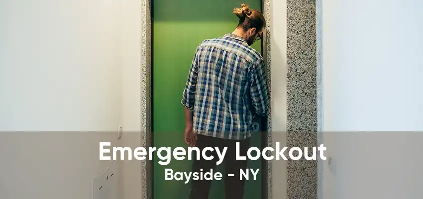 Emergency Lockout Bayside - NY