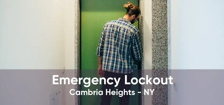 Emergency Lockout Cambria Heights - NY