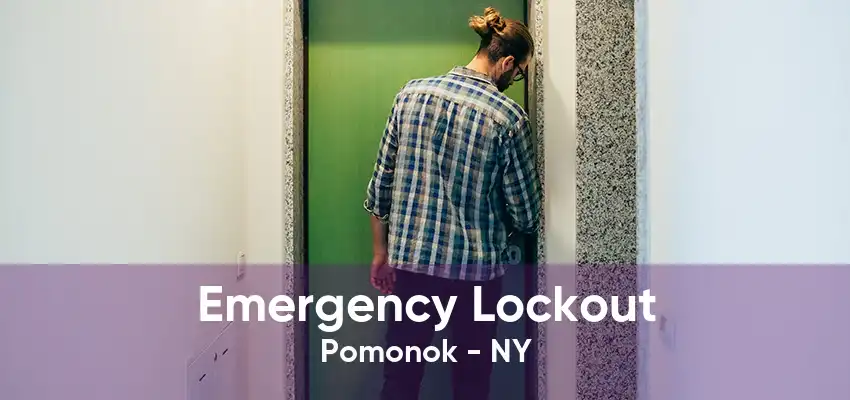 Emergency Lockout Pomonok - NY