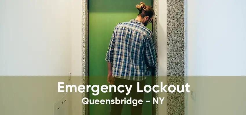 Emergency Lockout Queensbridge - NY