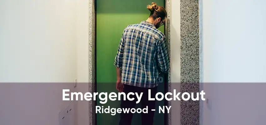 Emergency Lockout Ridgewood - NY