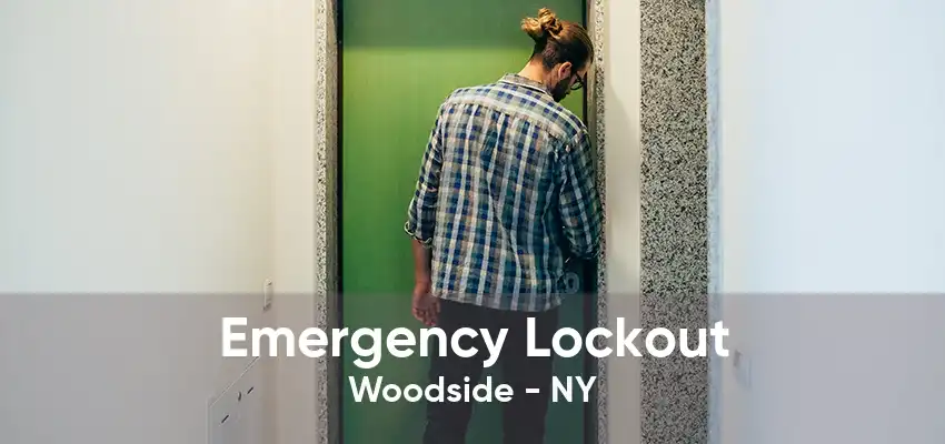 Emergency Lockout Woodside - NY