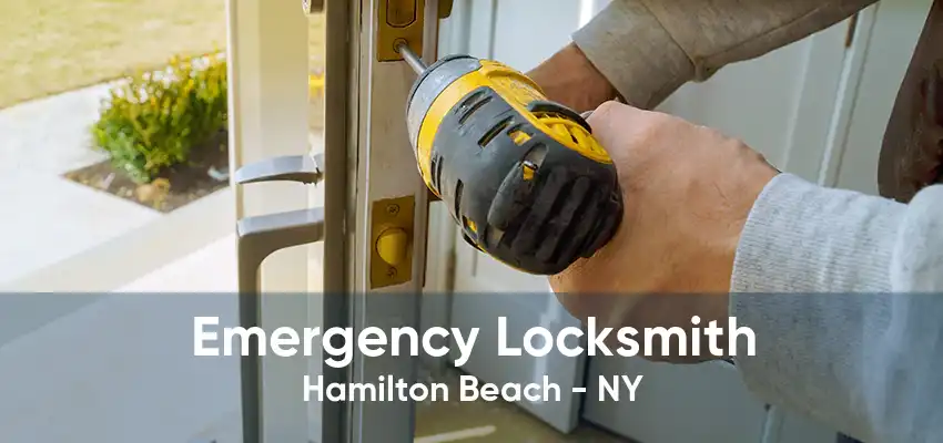 Emergency Locksmith Hamilton Beach - NY