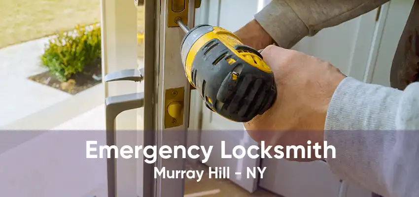 Emergency Locksmith Murray Hill - NY