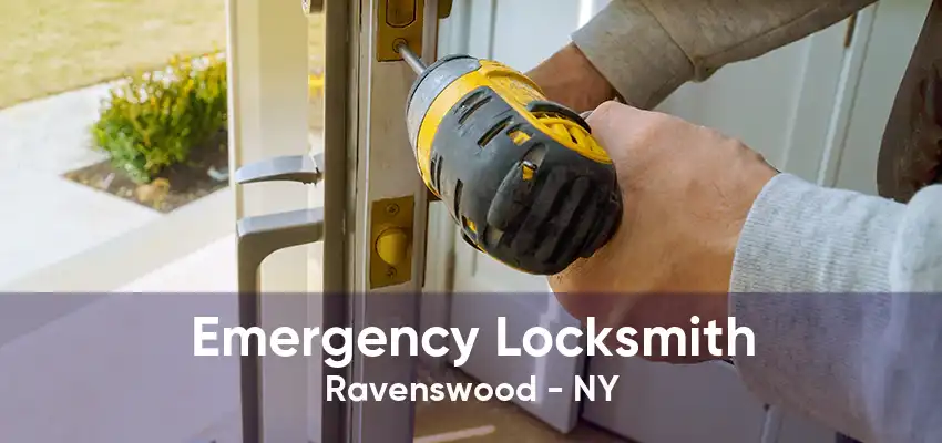 Emergency Locksmith Ravenswood - NY