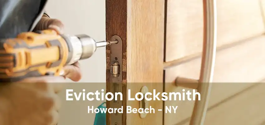 Eviction Locksmith Howard Beach - NY