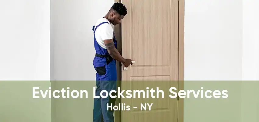 Eviction Locksmith Services Hollis - NY