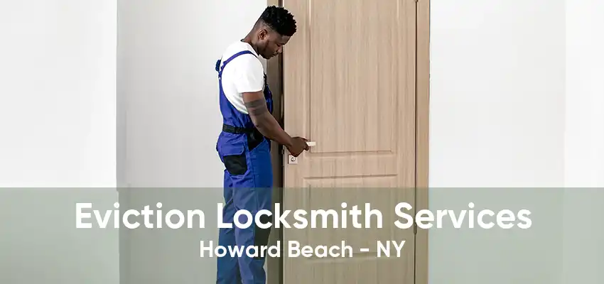 Eviction Locksmith Services Howard Beach - NY