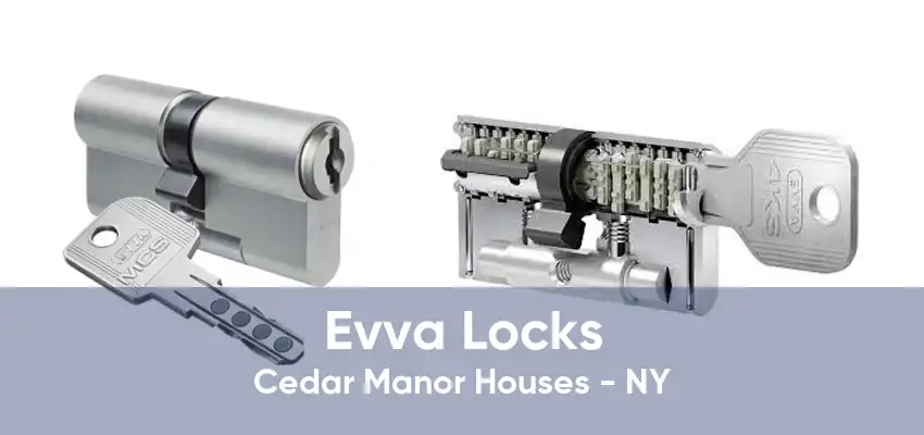 Evva Locks Cedar Manor Houses - NY