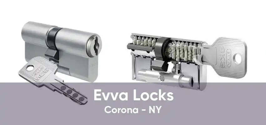 Evva Locks Corona - NY