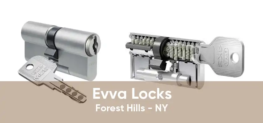 Evva Locks Forest Hills - NY