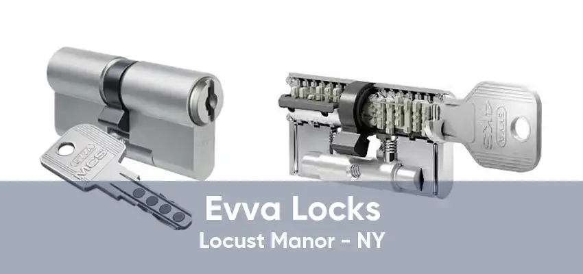 Evva Locks Locust Manor - NY