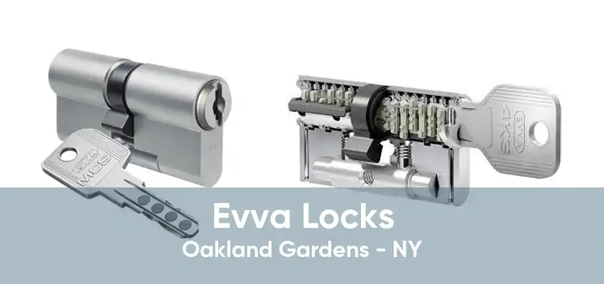 Evva Locks Oakland Gardens - NY