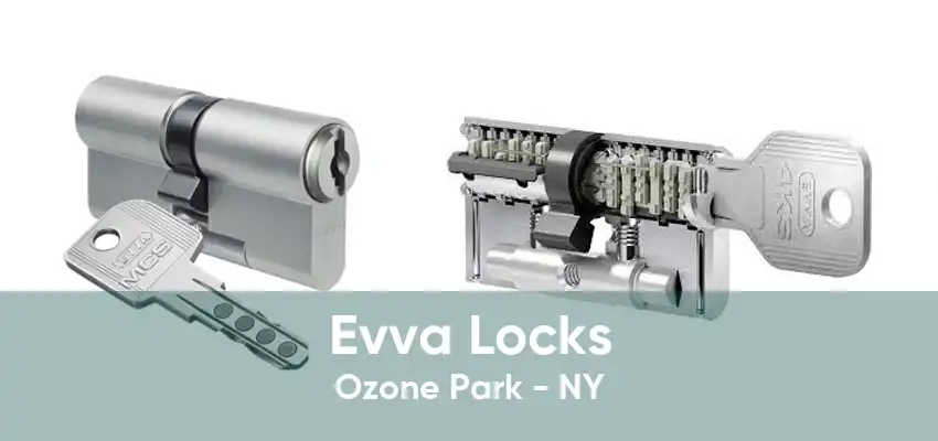 Evva Locks Ozone Park - NY