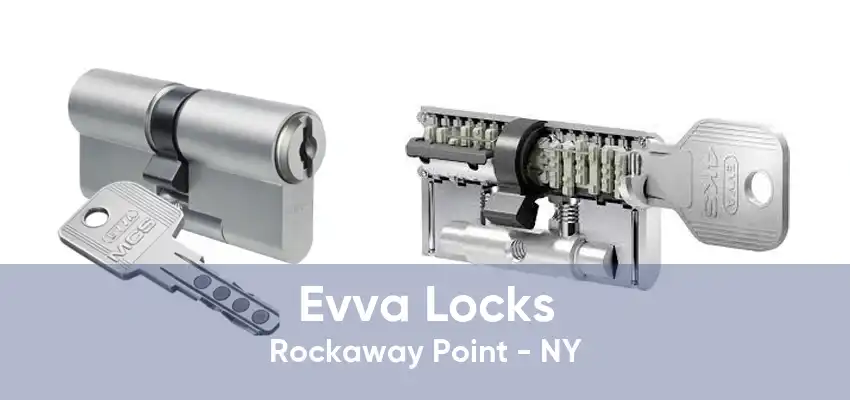 Evva Locks Rockaway Point - NY