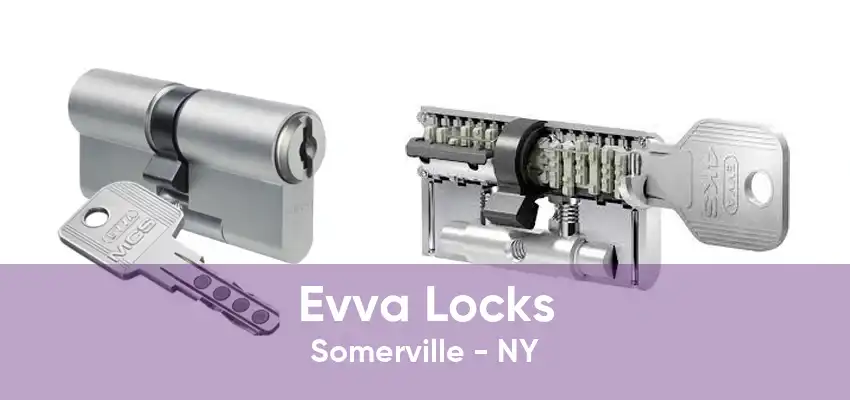 Evva Locks Somerville - NY