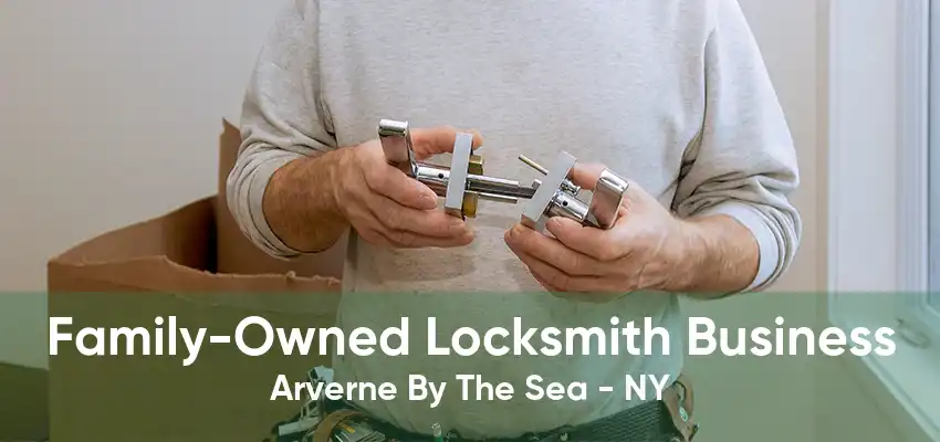 Family-Owned Locksmith Business Arverne By The Sea - NY