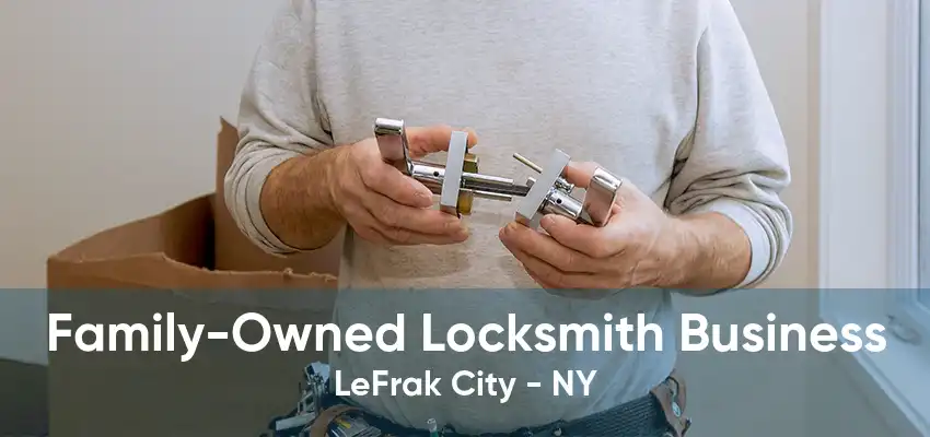 Family-Owned Locksmith Business LeFrak City - NY