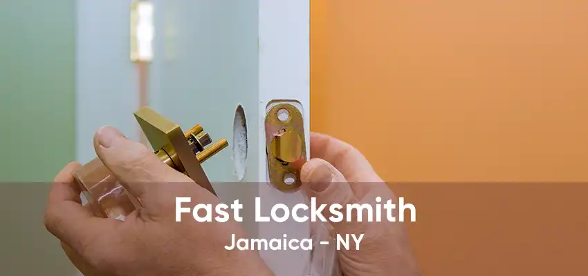 Fast Locksmith Jamaica - NY