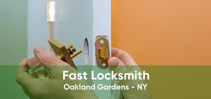 Fast Locksmith Oakland Gardens - NY